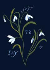 Pretty Just Because Card - Snow Drops - Just To Say created by Louisa Taylor