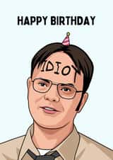 Funny Birthday Card - Dwight Schrute - The Office - Idiot created by Sundiva Designs