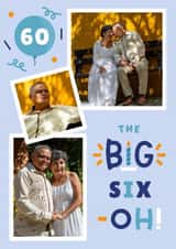 Personalised Birthday Photo Card created by Joanne Hawker - Classic Birthday Photo Card - 60th - Big Six-Oh!