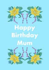 Happy Birthday card for Mum, classic timeless floral style with Daffodil. created by Eleanor Leaver