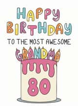 Classic Birthday Card - 80th - Awesome Grandma created by Schnauzer Scribbles