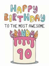 Classic Birthday Card - 90th - Awesome Grandma - Cake created by Schnauzer Scribbles