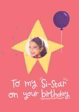 Personalised Birthday Photo Card created by Becky Down - Classic Birthday Card - For Sister - Star