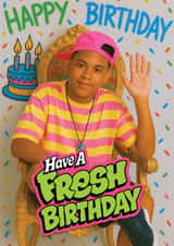 Fun Birthday Card - Fresh Prince Of Bel Air created by ShortRound888