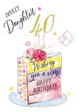 Traditional 40th Birthday Card - For Lovely Daughter - Cake created by Katie Phythian Design