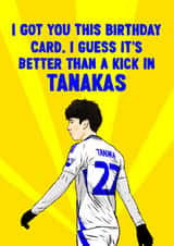 Funny Leeds United Birthday Card - Ao Tanaka Themed - LUFC created by ZB CREATIVE