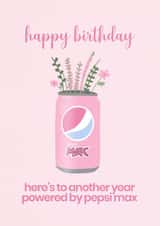 Happy Birthday – Another Year Powered by Pepsi Max - Cute Card for her created by Jessie Siggers