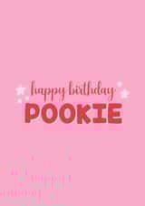 Happy Birthday Pookie - Funny and cute for loved ones created by Jessie Siggers