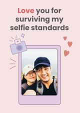 Personalised Valentines Day Photo Card created by @Cupsie's Creations - Funny Anniversary Photo Card - For Partner - Love You For Surviving My Selfie Standards