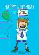 Funny Birthday Card - Poo - Happy Birthday To Poo created by Running with Scissors