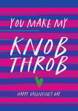 Cheeky Valentine Card - You Make my Knob Throb created by Atwood & Atwood