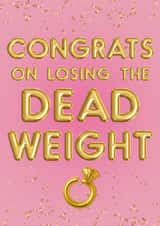 Funny Congratulations Card - Losing The Dead Weight created by Blush Boulevard