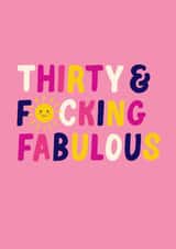 Fun 30th Birthday Card - For Her - Thirty & F*cking Fabulous created by Pin & Paper