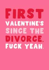 Funny Galentine's Day Card – First Since The Divorce created by Pink Peach Cards