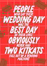 Two Kitkats Funny Quote About Weddings Card, Sarcasm Inspirational Quote created by The Marmalade Cat