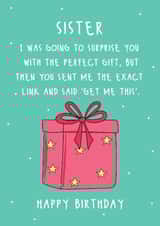 Funny Birthday Card - For Sister - The Perfect Gift created by @Laura Lonsdale Designs