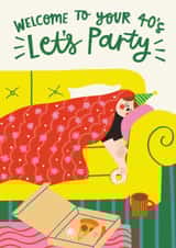 Funny 40th Birthday Card - Welcome To Your 40's - Let's Party created by AbiGoLucky