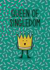 Cute Singles Day Card - For Her - Queen Of Singledom created by Muses & May