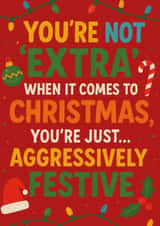 Aggressively Festive Christmas Card – Funny Card for the Extra Christmas Lover created by Chubby Sparrow