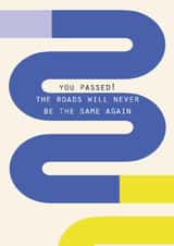 Funny Congratulations Card - Passed Driving Test - Roads Will Never Be The Same created by Lola Design