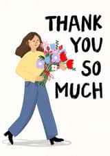 Cute Thank You Card - Thank You So Much - Flowers created by Zoe Spry