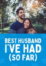 Personalised Anniversary Photo Card created by Sundiva Designs - Funny Anniversary Card - Best Husband I've Had