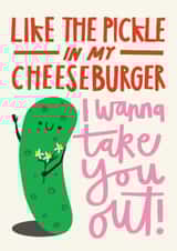 Cute Valentine's Day Card - Pickle - Take You Out created by AbiGoLucky