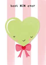 Cute Mother's Day Card for Mum - best MUM ever - green heart created by Bexy Boo
