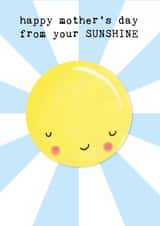 Cute Mother's Day Card - sunshine - happy mother's day from your SUNSHINE created by Bexy Boo