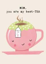 Cute Mother's Day card for MUM- Tea -MUM, you are my best-TEA (dipped with love) created by Bexy Boo
