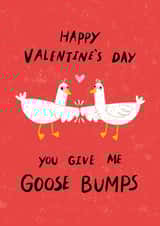 Funny Valentine's Day Card - Goose Bumps created by Dandelion Stationery