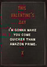 Rude Valentine's Day Card - Quicker Than Amazon Prime created by Brainbox Candy