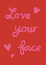 Cute Valentine's Day/Anniversary Card - Love Your Face created by Alice Mole Illustration