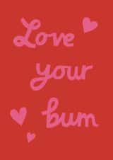 Funny Valentine's Day/Anniversary Card - Love Your Bum created by Alice Mole Illustration