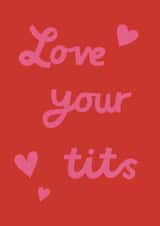 Funny Valentine's Day/Anniversary Card - Love Your Tits - For Her created by Alice Mole Illustration