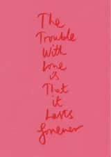 Romantic Valentine's Card – The Trouble With Love created by Brainbox Candy