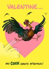 Rude Valentine's Day Card - Cock Wants Attention created by Bryony Jackson Walters