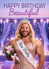 Funny Birthday Card - Pageant Queen created by AbiGoLucky