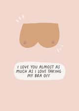 Funny, relatable Valentines card | Take Bra Off created by Sarah Harding