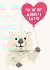 Cute Valentine's Day Card - You're The Wombat I Want - Wombat Pun created by Holly Fox