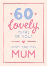 Classic 60th Birthday Card - For Mum - 60 Lovely Years Of You created by The Cake Thief