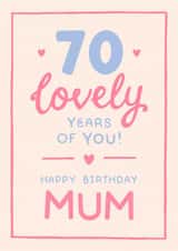 Classic 70th Birthday Card - For Mum - 70 Lovely Years Of You created by The Cake Thief