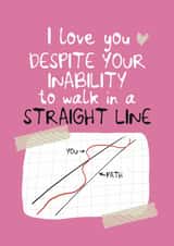 Funny inability to walk straight valentine card created by Giddy Kipper
