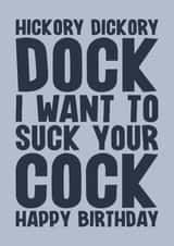 Naughty Birthday Card - For Him - Hickory Dickory Dock created by Blind Faith