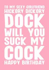 Naughty Birthday Card - For Girlfriend - Hickory Dickory Dock created by Blind Faith
