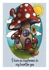 Cute, mushroom house card for that special someone created by Kayleigh Hughes