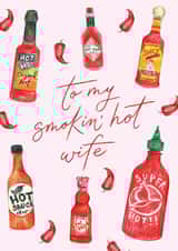 Fun Valentine's Day/Anniversary Card - To My Smokin' Hot Wife - Hot Sauces created by Making Meadows Ltd
