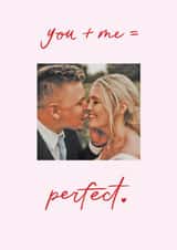 Personalised Valentines Day Photo Card created by Making Meadows Ltd - Classic Valentine's Day/Anniversary Card - You + Me = - Perfect
