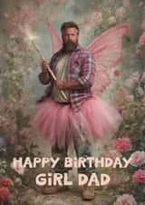 Funny Birthday Card – Girl Dad – Magical Fairy created by Giddy Kipper
