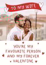 Personalised Valentines Day Photo Card created by Stuck Shop Gifts - Classic Valentine's Day Card - For Wife - Favourite Person